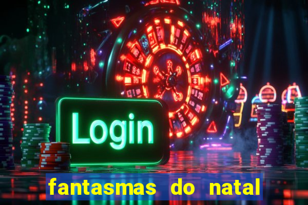 fantasmas do natal passado, presente e futuro fantasma do passado